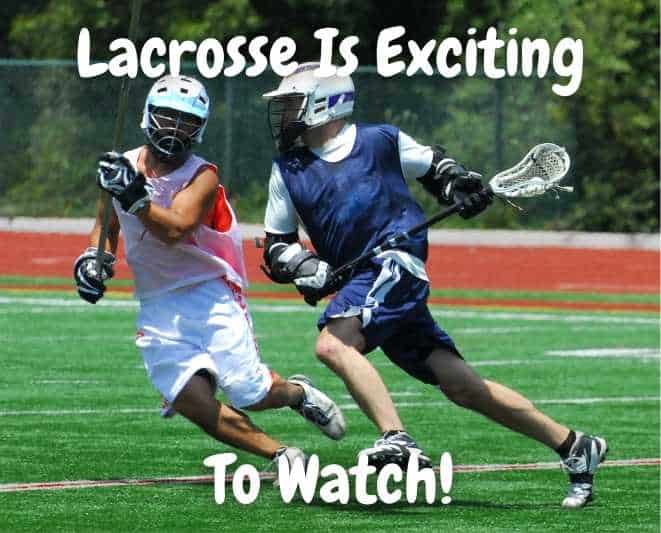 Lacrosse is Exciting To Watch