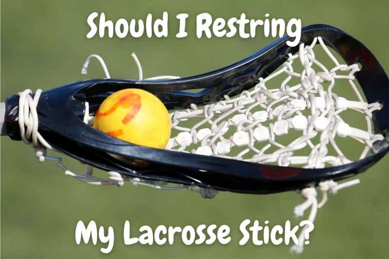 Should I Restring My Lacrosse Stick