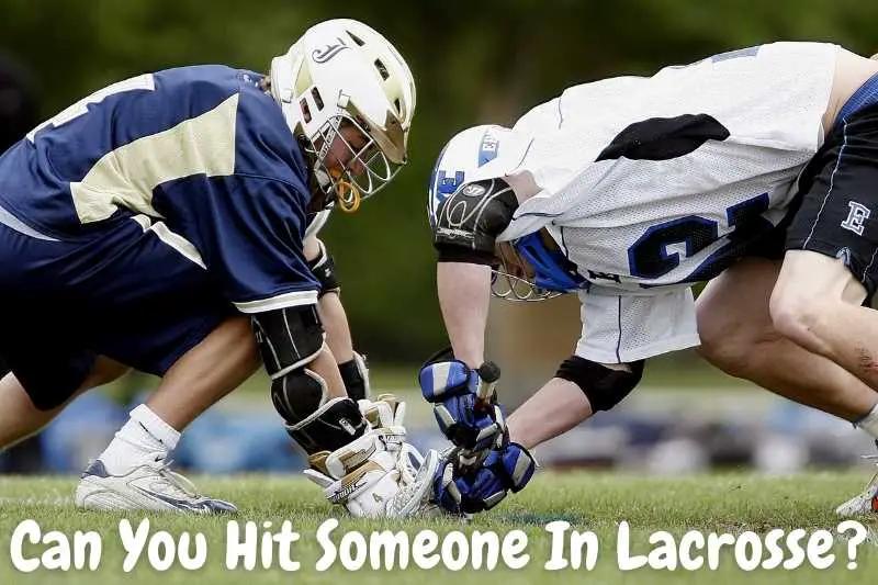 Can You Hit Someone In Lacrosse